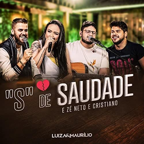 Canción S de Saudade - Luíza & Maurílio, Zé Neto & Cristiano 