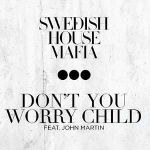 Canción Swedish House Mafia - Don't You Worry Child