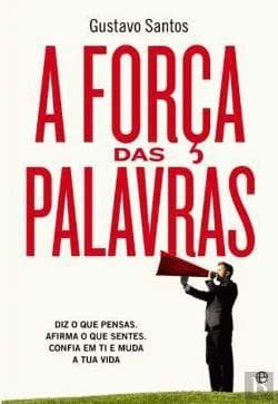 Libro A Força das Palavras Diz o que pensas