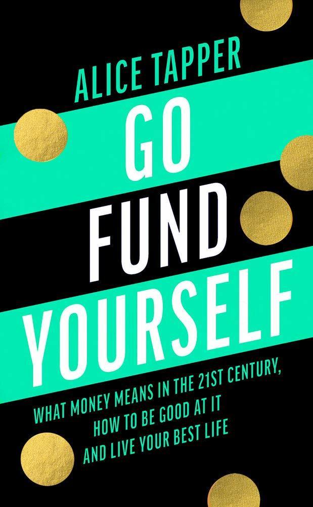 Libro Go Fund Yourself: What Money Means in the 21st Century, How to