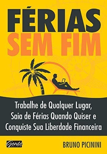 Book Férias sem fim: Trabalhe de qualquer lugar, saia de férias quando quiser