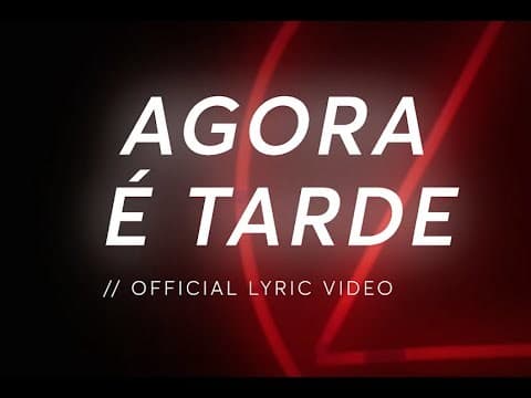 Canción Agora É Tarde