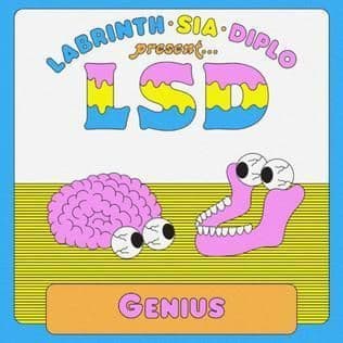 Canción LSD - GENIUS FEAT. DIPLO, SIA & LABIRINTH