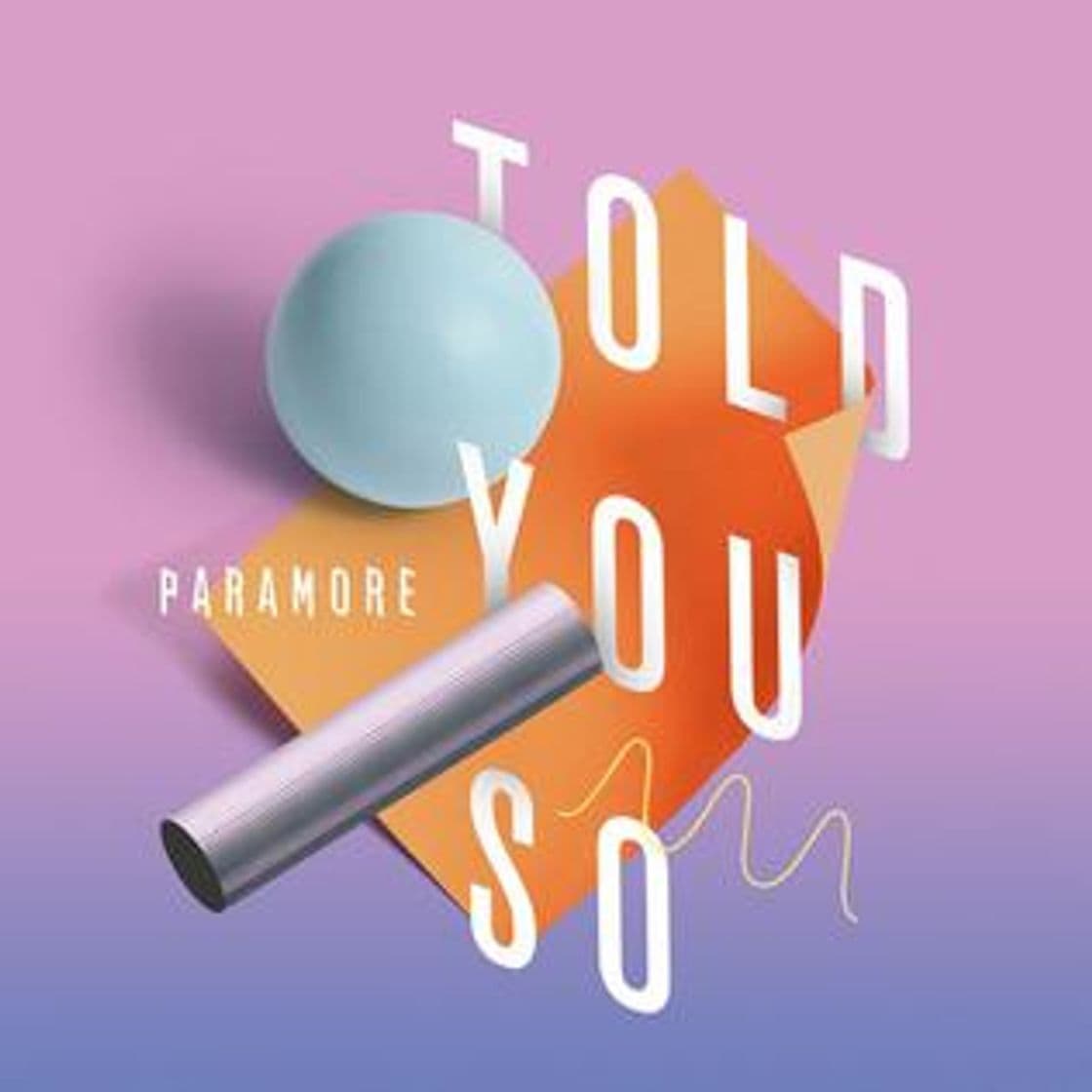 Music Told You So - Paramore 