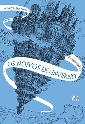 Book A Passa-Espelhos – Livro 1: Os noivos do inverno