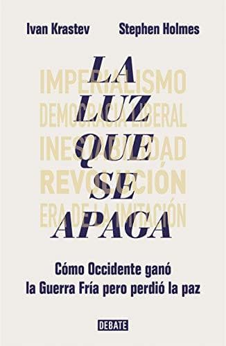 Libro La luz que se apaga: Cómo Occidente ganó la Guerra Fría pero