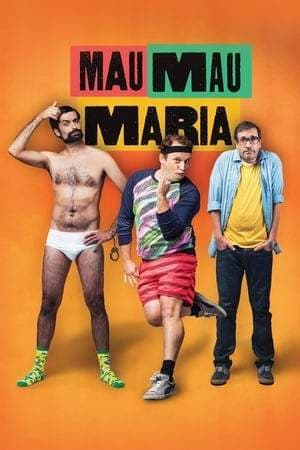 Película Mau Mau Maria