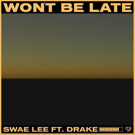 Music Won't Be Late (feat. Drake)