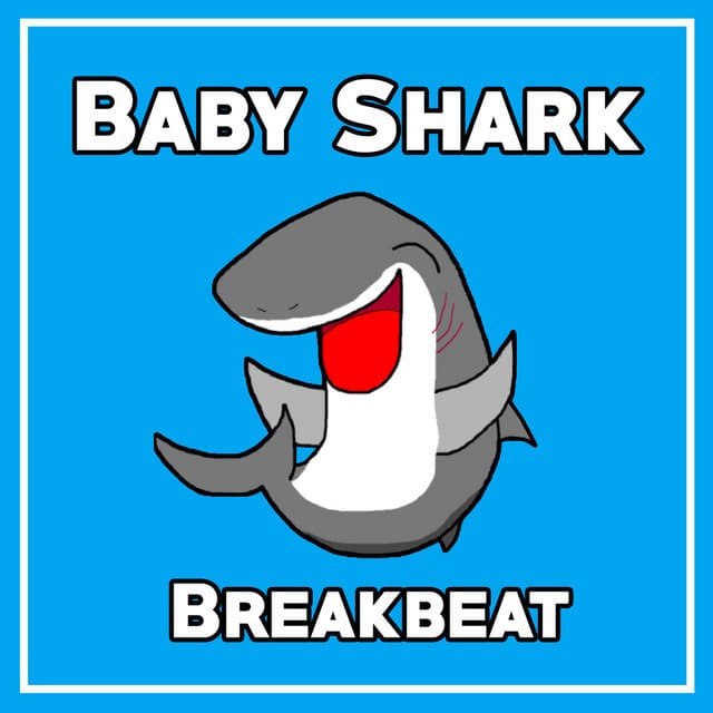 Music Baby Shark Breakbeat