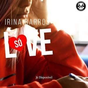 Music Irina Barros – Só Love