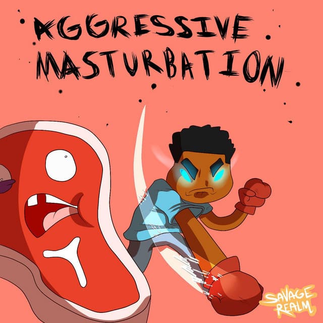 Canción Aggressive Masturbation