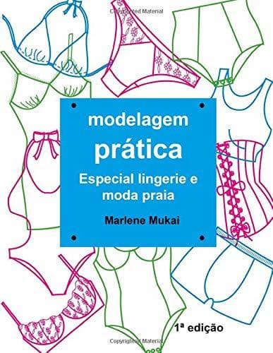 Libro Modelagem Prática Especial Lingerie e Moda Praia