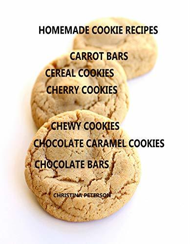 Place HOMEMADE COOKIE RECIPES, CARROT BARS, CEREAL COOKIES , CHERRY COOKIES, CHEWY COKIES,