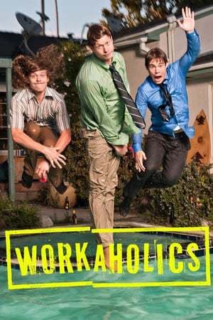 Serie Workaholics