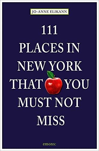 Libro 111 Places in New York That You Must Not Miss