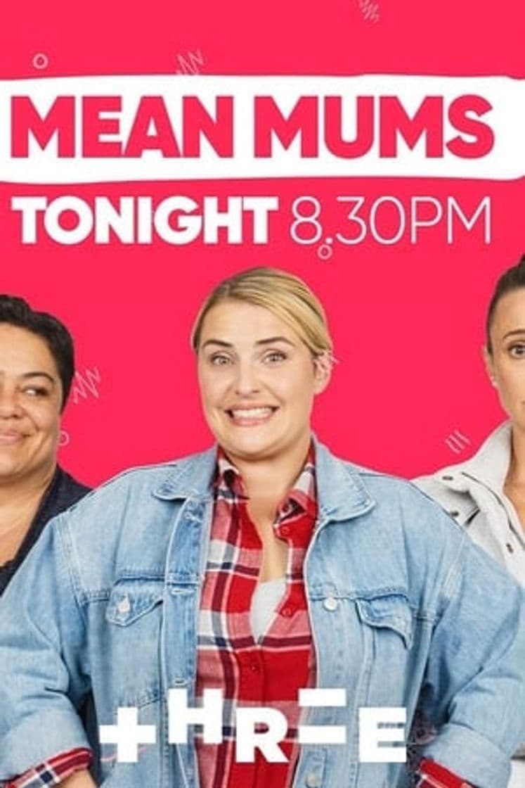 Serie Mean Mums