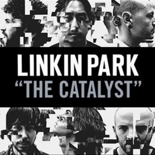 Canción The Catalyst - Linkin Park