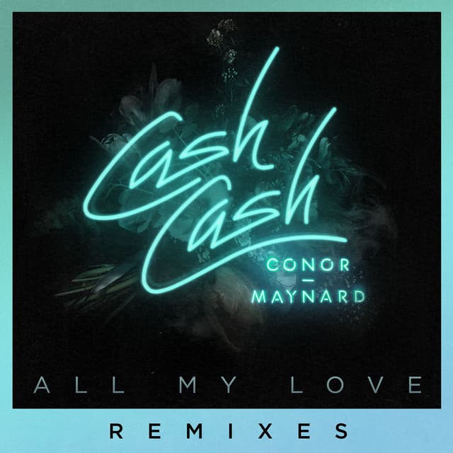 Music All My Love (feat. Conor Maynard) - Sagan Remix