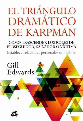 Book El triángulo dramático de Karpman: Cómo trascender los roles de perseguidor, salvador