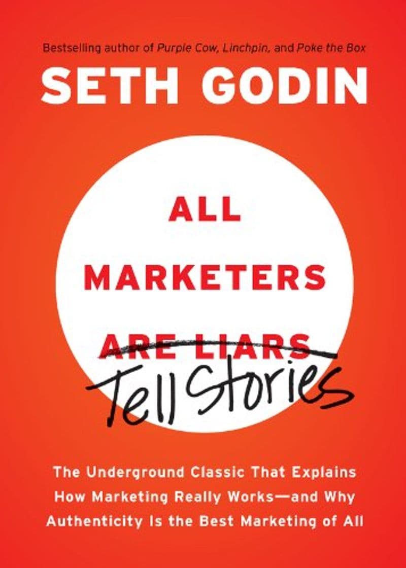 Book All Marketers are Liars: The Underground Classic That Explains How Marketing Really