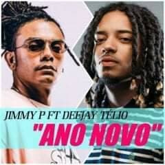 Canción Ano Novo (Jimmy P ft Deejay Telio)