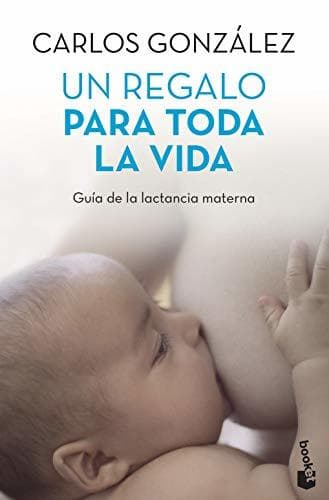 Book Un regalo para toda la vida: Guía de la lactancia materna: 2