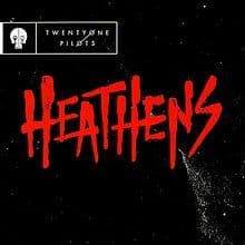 Canción Twenty one pilots - Heathens