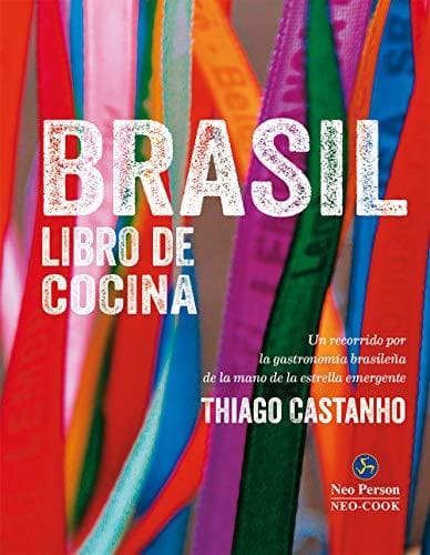 Book Brasil libro de cocina, un recorrido por la gastronomía Brasileña de la