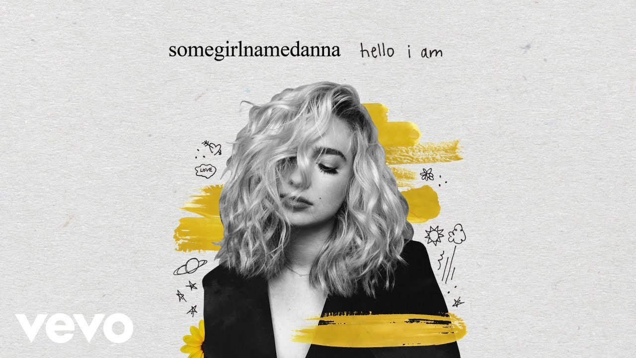 Music somegirlnamedanna - hello i am 