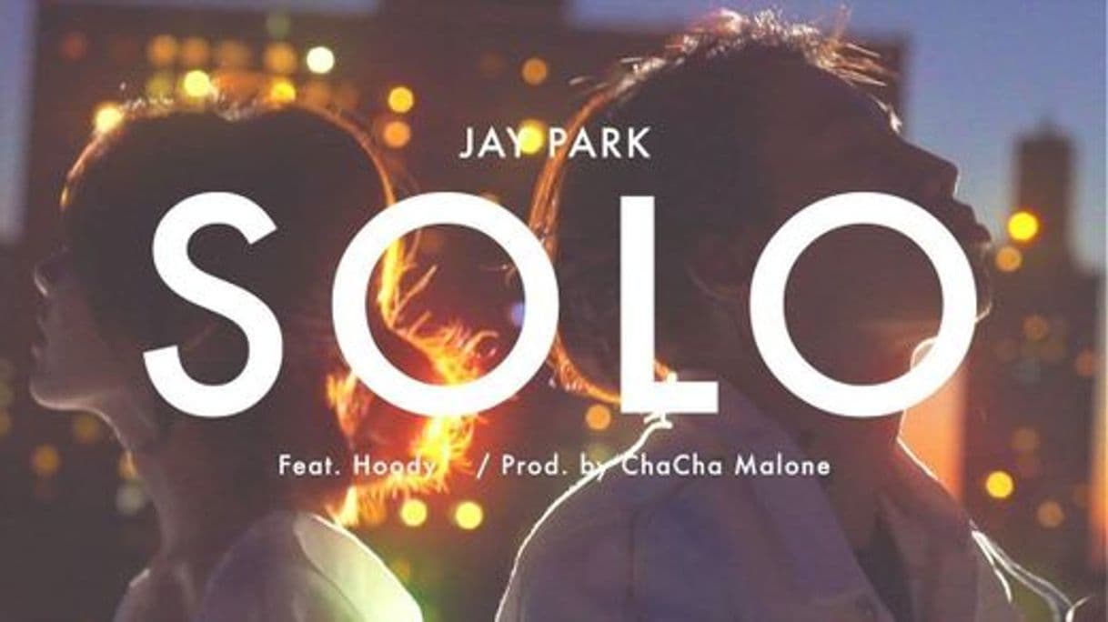 Music 박재범 Jay Park - Solo (Feat. Hoody)