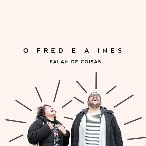 Canción O Fred e a Inês Falam de Coisas