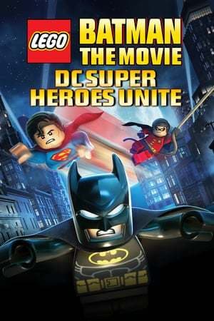 Película Lego Batman: The Movie - DC Super Heroes Unite