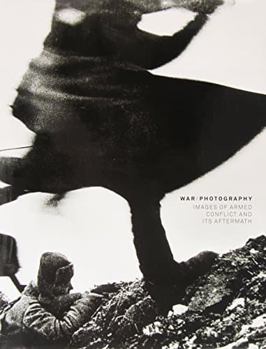 Book War/photography: Images of Armed Conflict and Its Aftermath