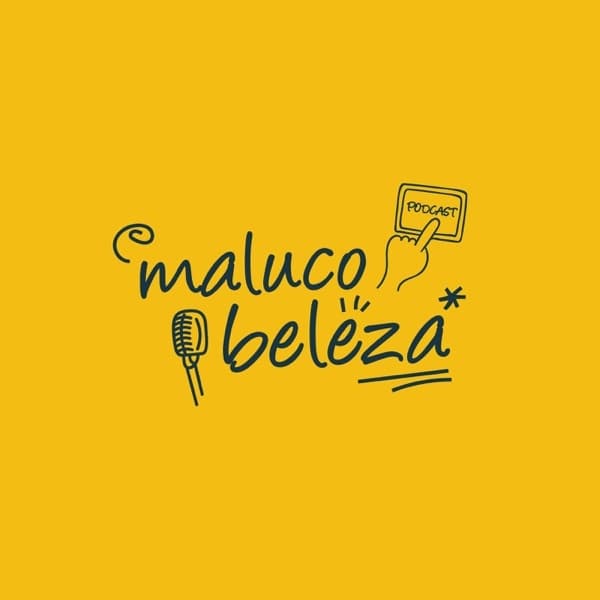 Fashion Maluco Beleza Podcast