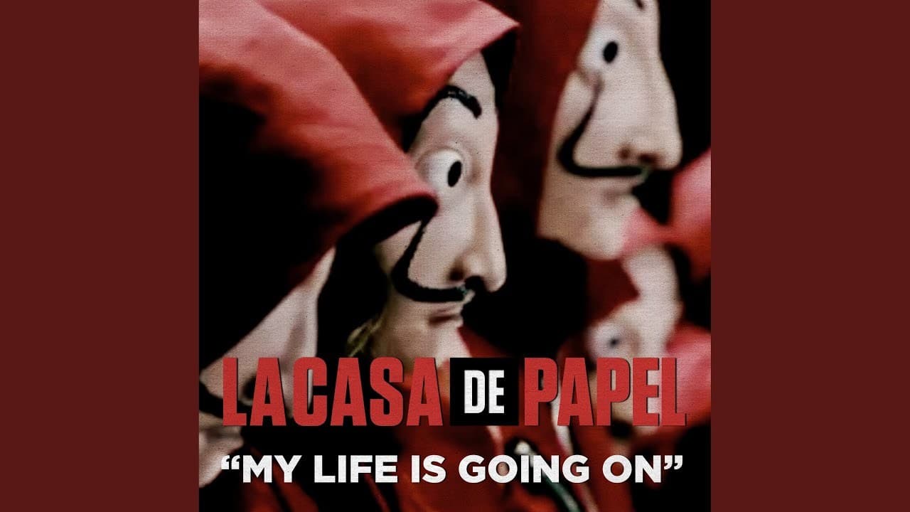 Canción My Life Is Going On - Música Original De La Serie De TV La Casa De Papel / Money Heist