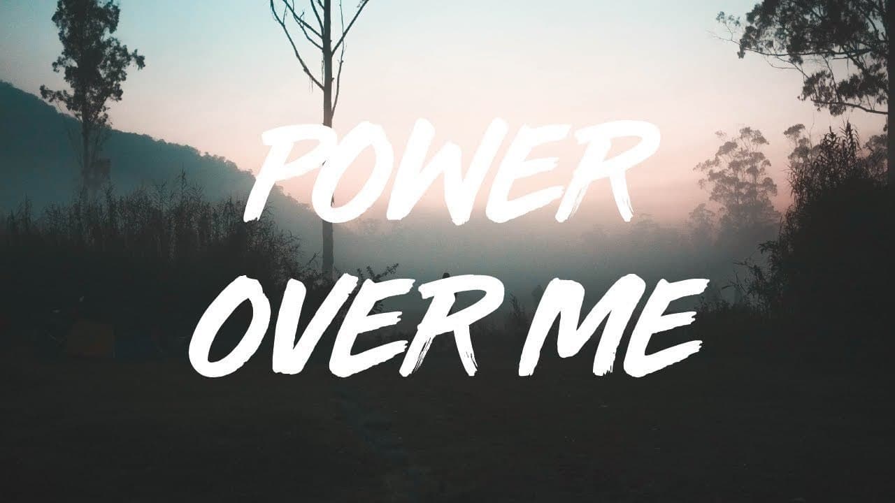 Canción Power Over Me