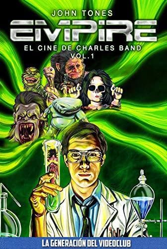 Libro Empire: El cine de Charles Band Vol. 1