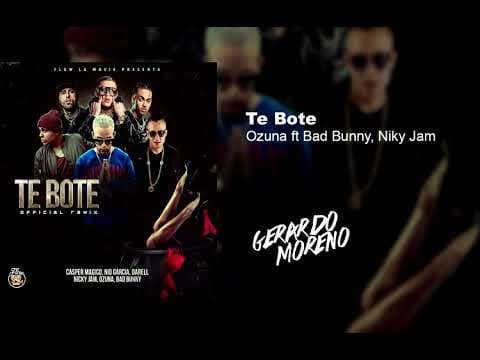 Moda Ozuna ft Bad Bunny, Niky Jam - Te Bote (Gerardo Moreno Circuit ...