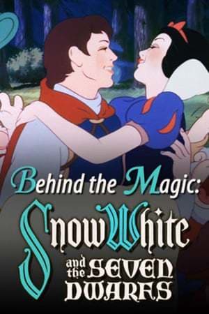 Movie Behind the Magic: Snow White and the Seven Dwarfs