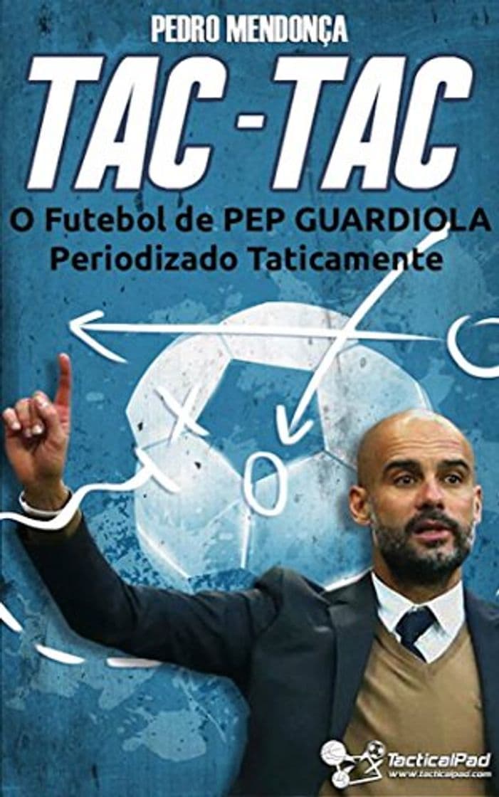 Book Tac-Tac: O Futebol de Pep Guardiola Periodizado Taticamente