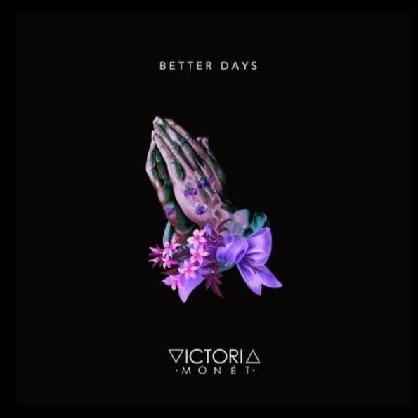 Canción Better days-Victoria Monet 