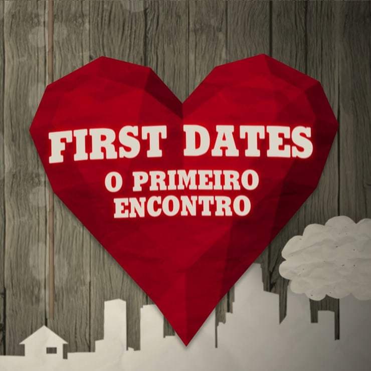 Serie First Dates - O Primeiro Encontro