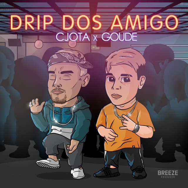 Canción Drip Dos Amigo