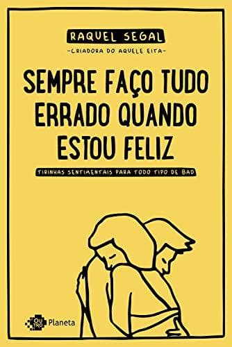 Libro Sempre faço tudo errado quando estou feliz: tirinhas sentimentais para todo tipo