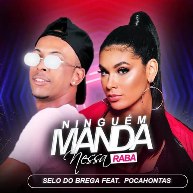 Canción Ninguem Manda Nessa Raba (feat. Mc Pocahontas)