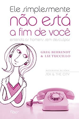 Libro Ele Simplesmente não Está a Fim de Você