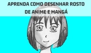 Moda Como desenhar rosto de anime e mangá passo a passo