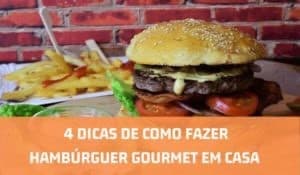 Moda Saiba como fazer hambúrguer gourmet em casa! 😱🍔