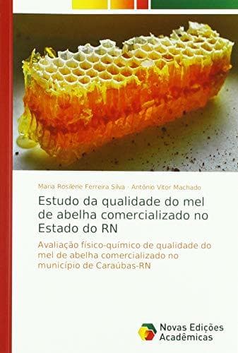 Libro Estudo da qualidade do mel de abelha comercializado no Estado do RN