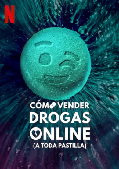 Serie Cómo Vender Drogas Online (a toda pastilla)